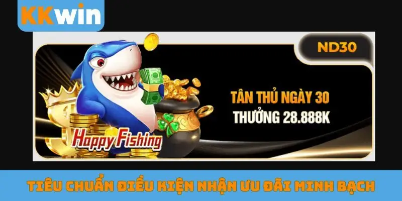 Tiêu chuẩn điều kiện nhận ưu đãi minh bạch